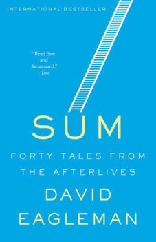 Sum Forty Tales From The Afterlives by David Eagleman - Best Books To Read In Your 30s